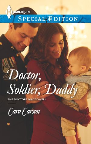 [Doctors MacDowell 01] • Doctor, Soldier, Daddy